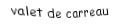Je suis une carte. Je viens directement après le dix, je suis rouge mais pas de coeur.