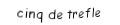 Je suis une carte. Je viens directement avant le six, je suis noir mais pas de pique.
