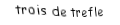 Je suis une carte. Je viens  avant le quatre, je suis noir mais pas de pique.