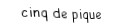 Je suis une carte. Je suis entre le quatre et le six, je suis noir mais pas de trefle.