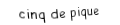 Je suis une carte. Je suis entre le quatre et le six, je suis noir mais pas de trefle.